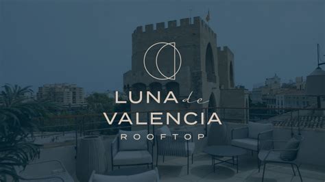 tp luna valencia|Luna de Valencia Rooftop: Nueva azotea en la ciudad .